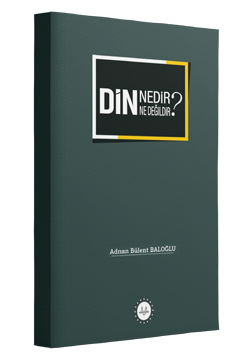 DİN NEDİR NE DEĞİLDİR?
