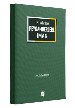 İSLAM'DA PEYGAMBERLERE İMAN
